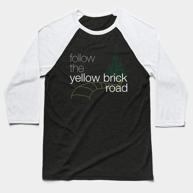 Follow the Yellow Brick Road Baseball T-Shirt by itsgoodjunk